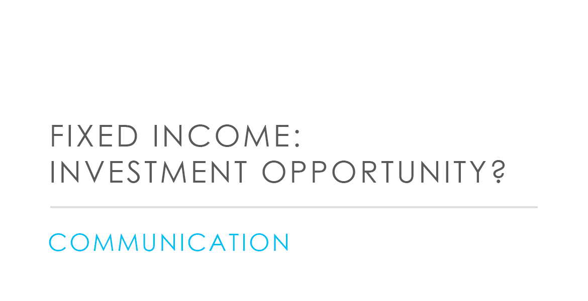 Fixed Income: Investment Opportunity?