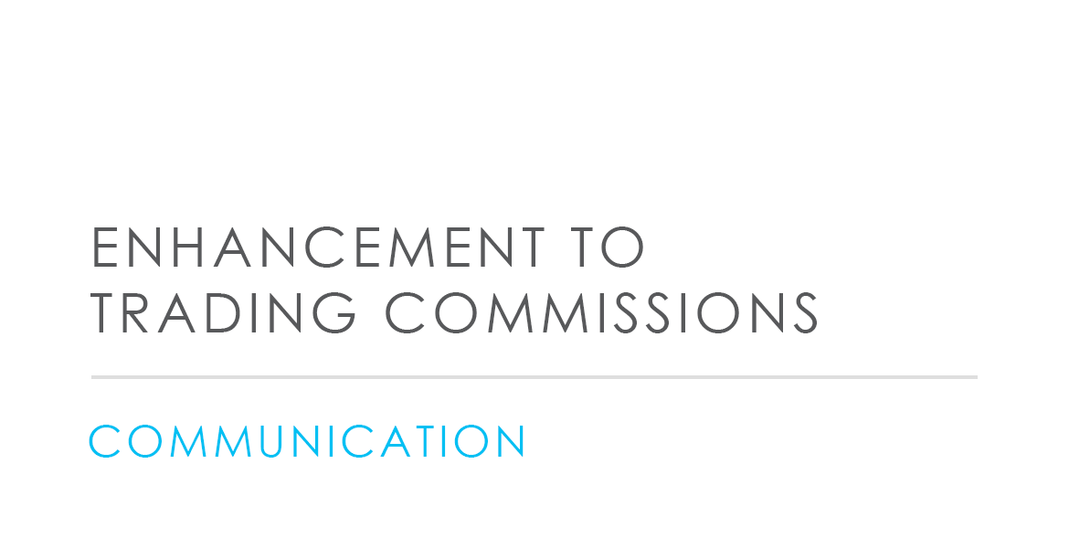 Enhancement to Trading Comissions