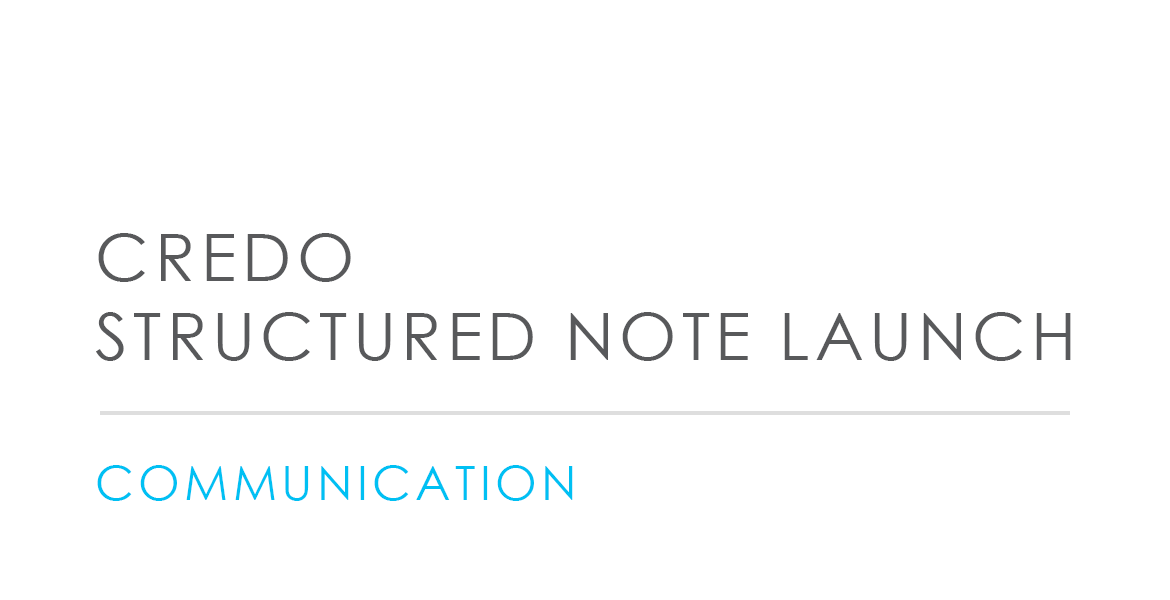 Credo Structure Note Launch