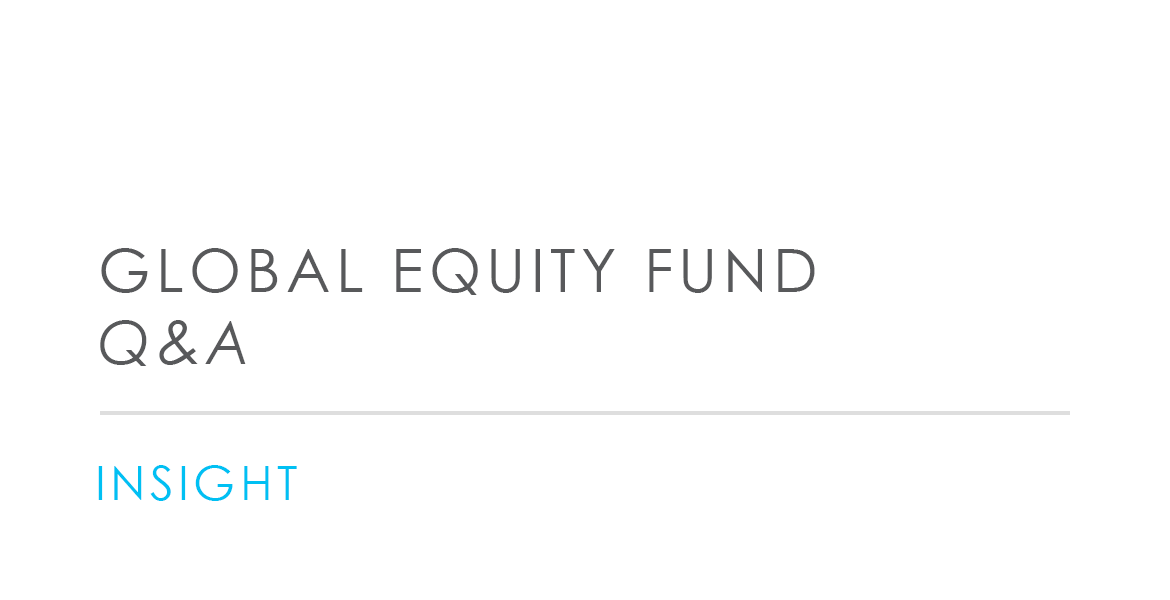 Global Equity Fund <i>- Q&A</i>