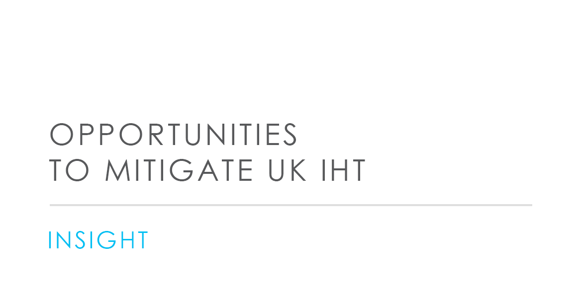 Opportunities to mitigate UK IHT