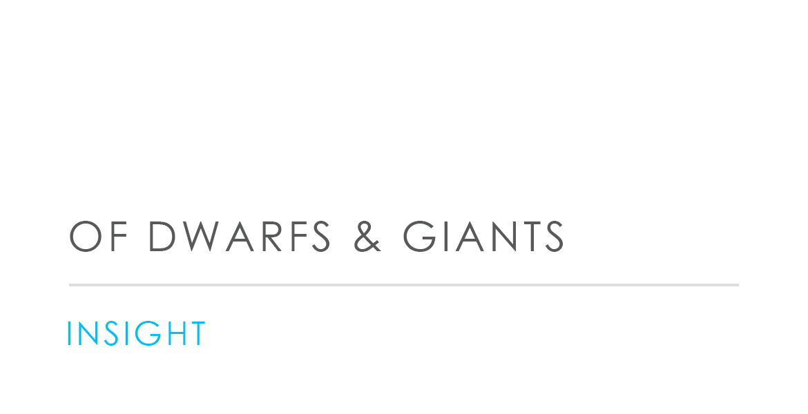Of Dwarfs & Giants