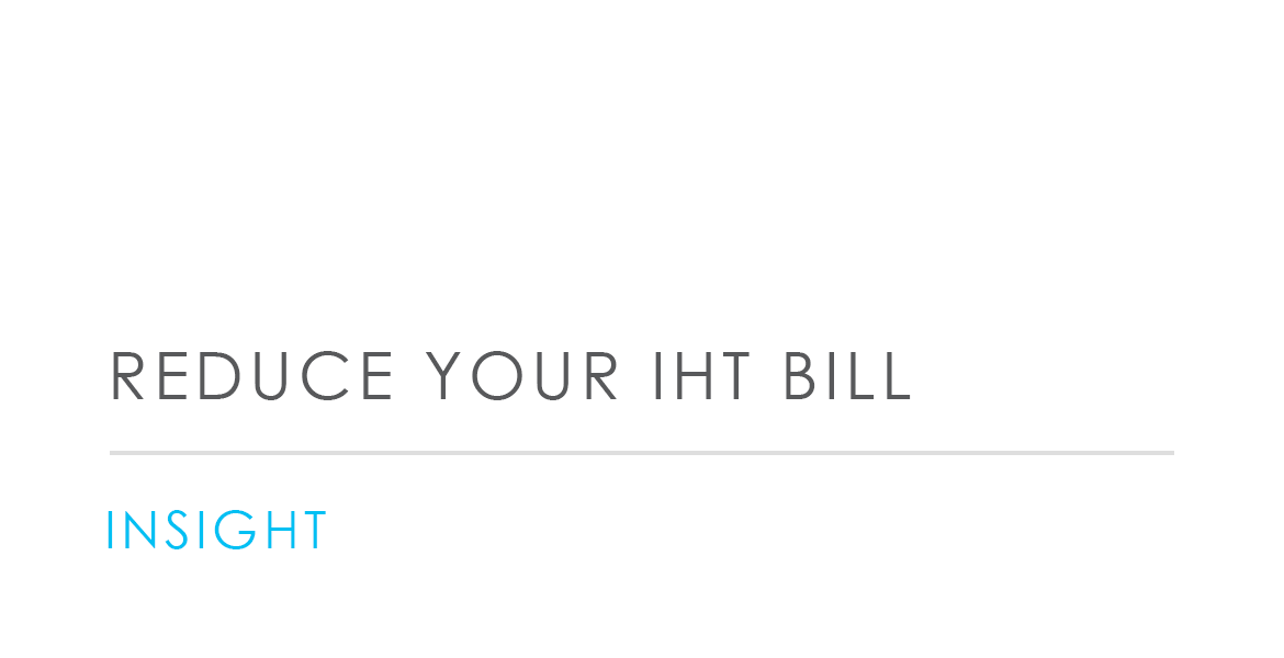Reduce your IHT bill