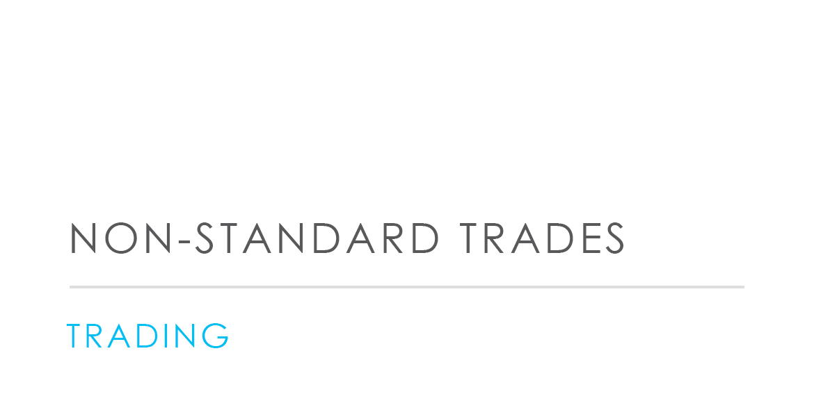 Non-Standard Trades