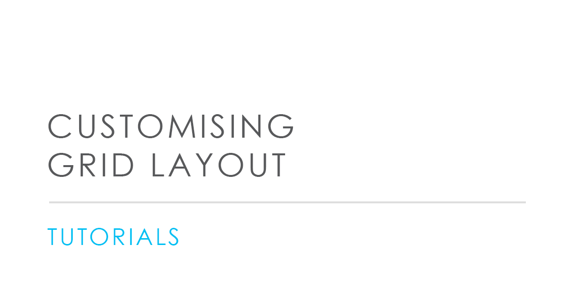 Customising Grid Layout