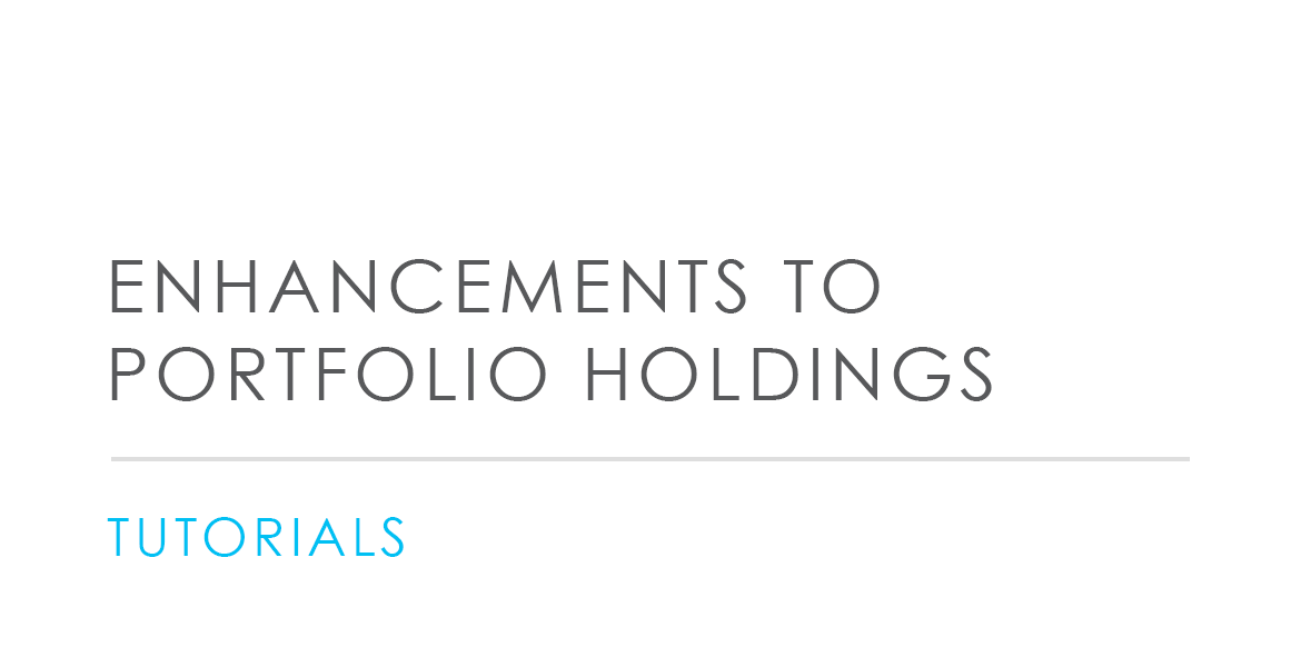 Enhancements To Portfolio Holdings