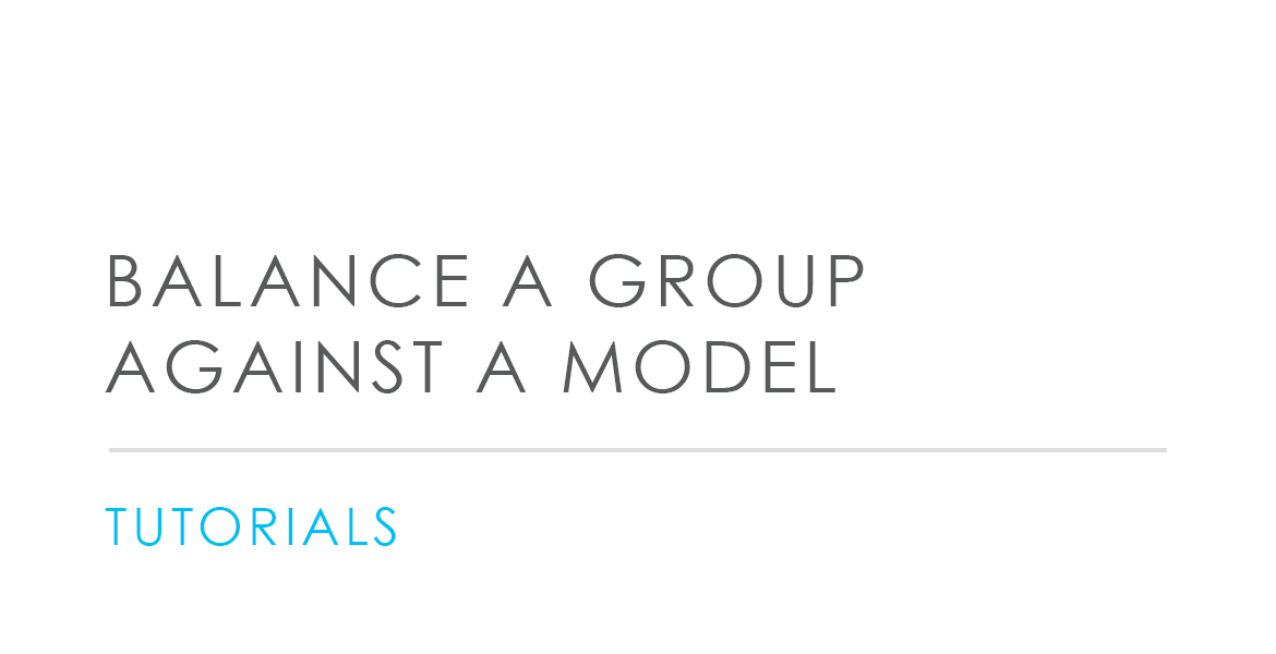 Balance a group against a model